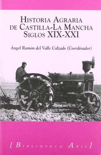 Historia agraria de Castilla-La Mancha, siglos XIX-XXI