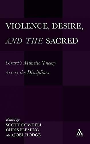 Violence, desire, and the sacred