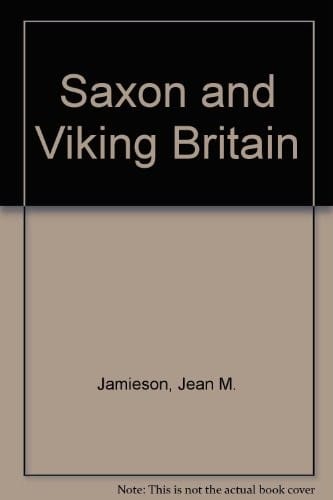 Saxon and Viking Britain
