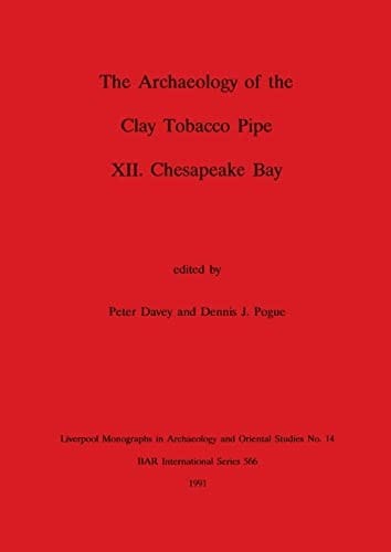 The Archaeology of the clay tobacco pipe