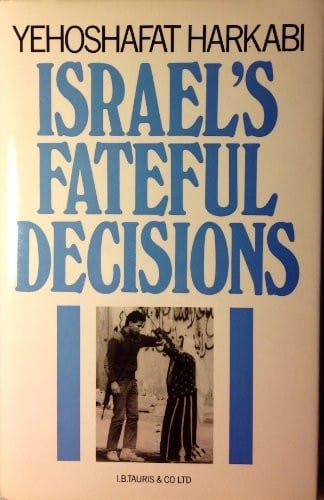 Israel's fateful decisions