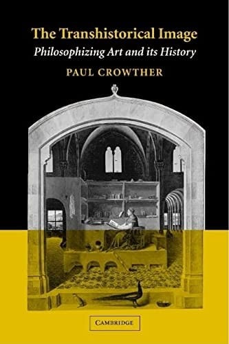 TRANSHISTORICAL IMAGE: PHILOSOPHIZING ART AND ITS HISTORY