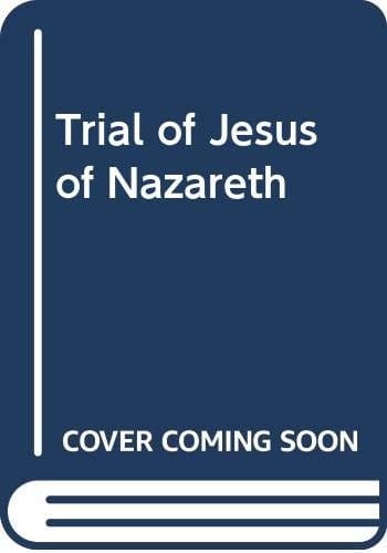 The trial of Jesus of Nazareth