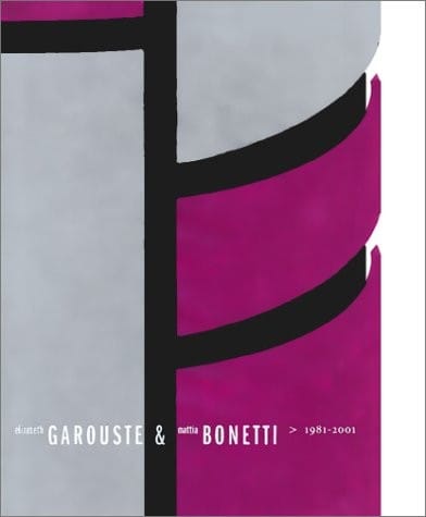 Elizabeth Garouste & Mattia Bonetti: 1981-2001