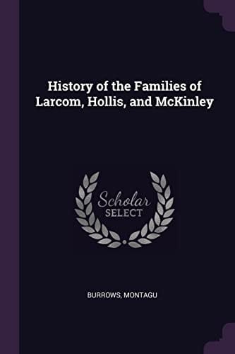 History of the families of Larcom, Hollis, and McKinley