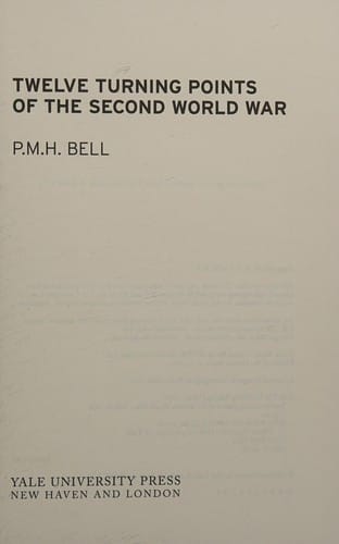 Twelve turning points of the Second World War