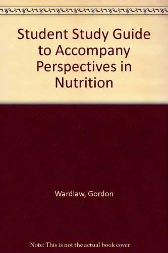 Student study guide to accompany Perspectives in nutrition