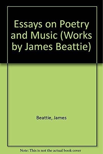 Essays on Poetry and Music (Works by James Beattie)