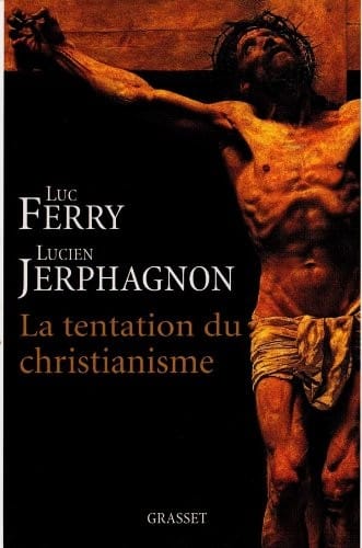 La tentation du christianisme