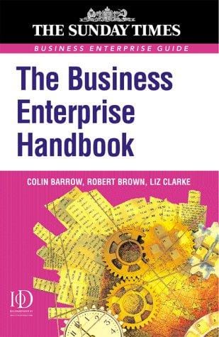 The Business Enterprise Handbook ("Sunday Times" Business Enterprise S.)