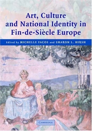 Art, culture, and national identity in fin-de-siècle Europe