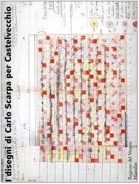 I disegni di Carlo Scarpa per Castelvecchio