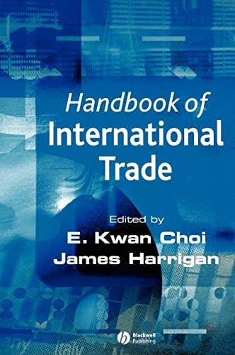 HANDBOOK OF INTERNATIONAL TRADE; ED. BY E. KWAN CHOI