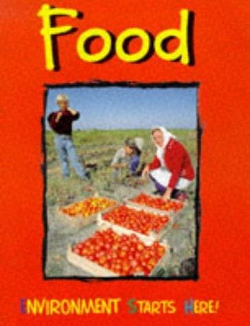 Food (Environment Starts Here!)