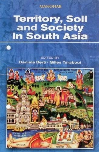 Territory, soil, and society in South Asia