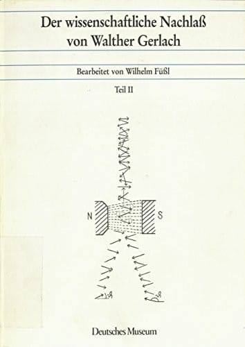 Der wissenschaftliche Nachlass von Walther Gerlach