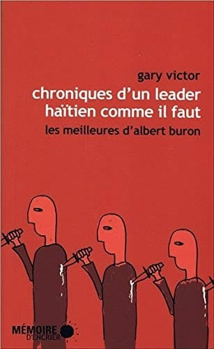 Chroniques d'un leader haïtien comme il faut