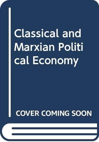 Classical and Marxian political economy