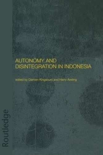 Autonomy and disintegration in Indonesia