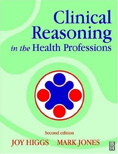 Clinical reasoning in the health professions