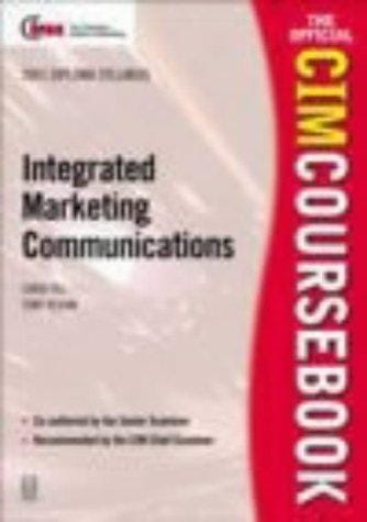CIM Coursebook 01/02 Integrated Marketing Communications (CIM Coursebook)