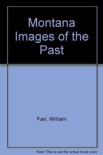 Montana Images of the Past