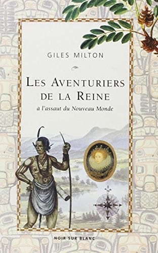 Les Aventuriers de la reine à l'assaut du Nouveau Monde
