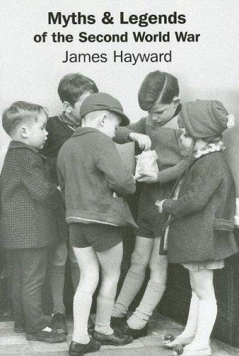 Myths and Legends of the Second World War
