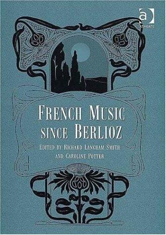 French music since Berlioz