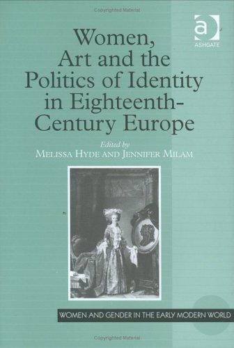 Women, art, and the politics of identity in eighteenth-century Europe