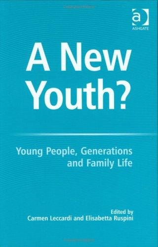 NEW YOUTH?: YOUNG PEOPLE, GENERATIONS AND FAMILY LIFE; ED. BY CARMEN LECCARDI