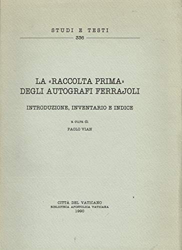 Le raccolte Ferrajoli e Menozzi degli autografi Ferrajoli