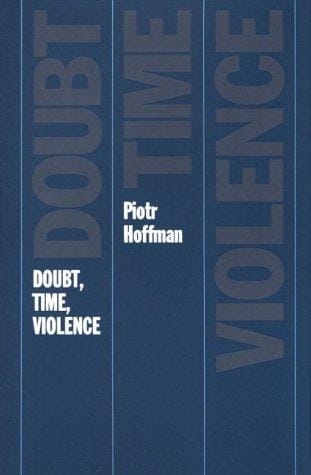 Doubt, time, violence