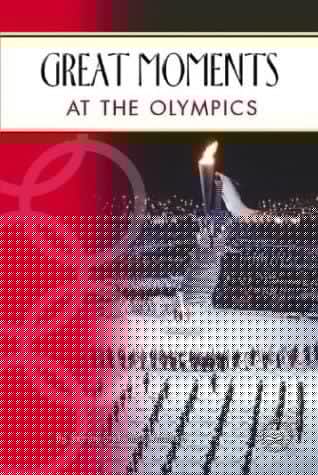 Great Moments at the Olympics (Cover-to-Cover Informational Books: Sports)