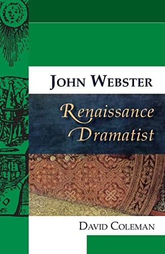 John Webster, Renaissance dramatist