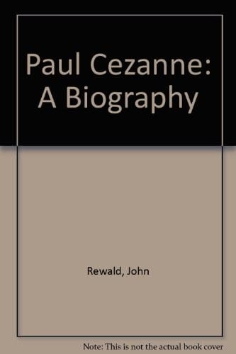 Paul Cezanne, A Biography