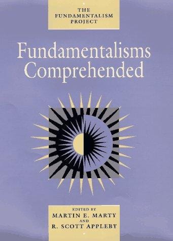 Fundamentalisms comprehended