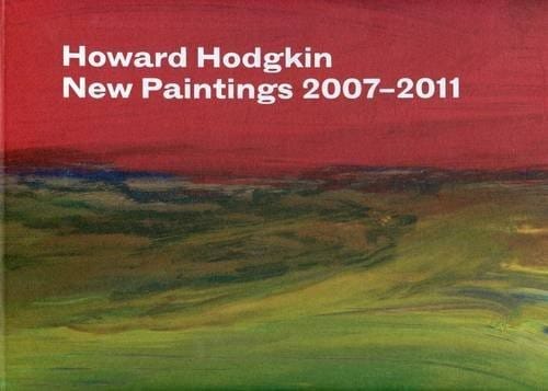 Howard Hodgkin : new paintings 2007-2011