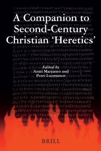 A companion to second-century Christian "heretics"