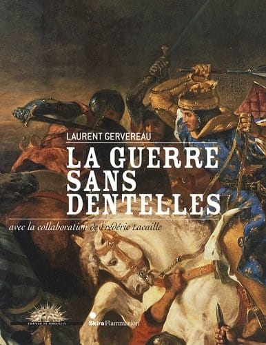 La guerre sans dentelles