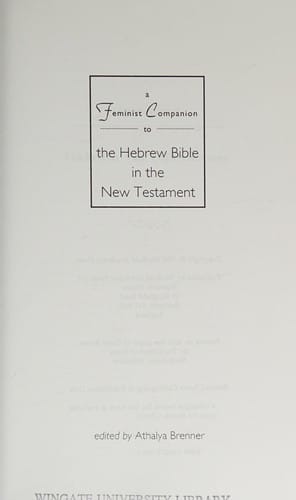 A feminist companion to the Hebrew Bible in the New Testament