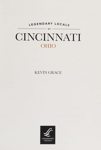 Legendary locals of Cincinnati
