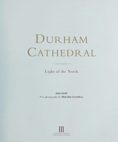DURHAM CATHEDRAL: LIGHT OF THE NORTH
