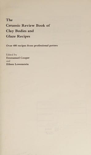 The Ceramic Review book of clay bodies and glaze recipes