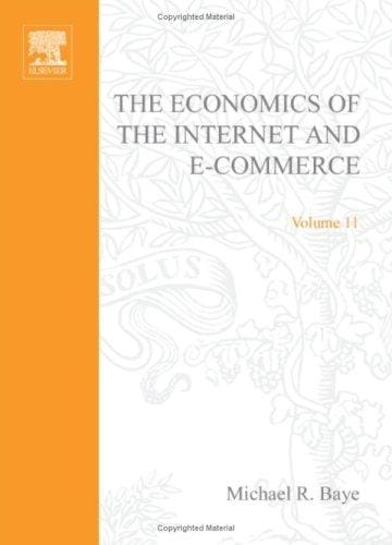 The economics of the Internet and E-commerce