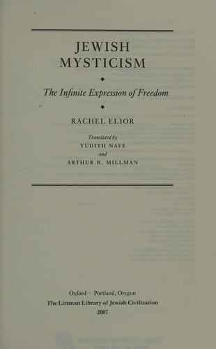 JEWISH MYSTICISM: THE INFINITE EXPRESSION OF FREEDOM; TRANS. BY YUDITH NAVE