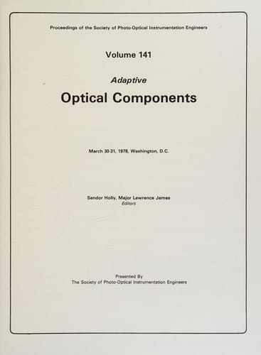 Adaptive optical components, March 30-31, 1978, Washington, D. C.