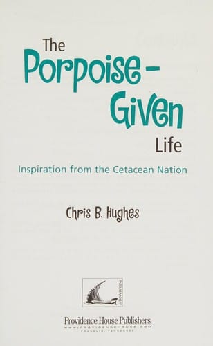 The porpoise-given life