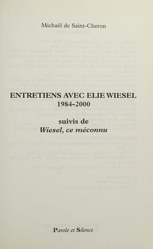Entretiens avec Elie Wiesel, 1984-2000