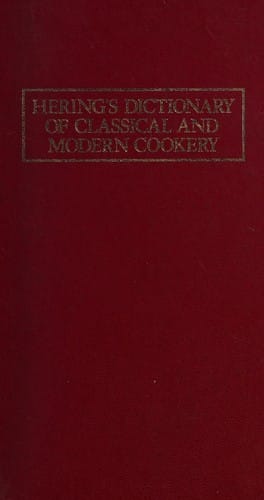 Hering's Dictionary of Classical and Modern Cookery, 6th ed